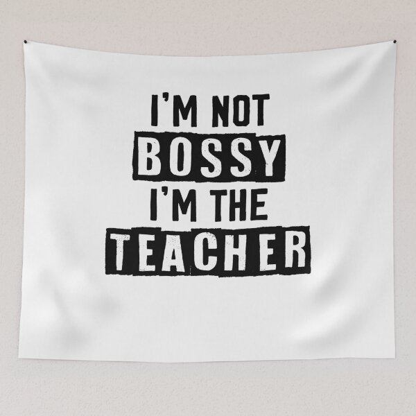 Item preview,  I'm Not A Bossy I'm The Teacher,Gift For Teacher designed and sold by Noussairox.
