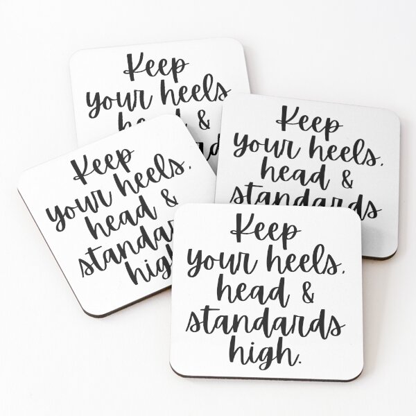 Item preview, Keep Your Heels Head And Standards High designed and sold by m95sim.