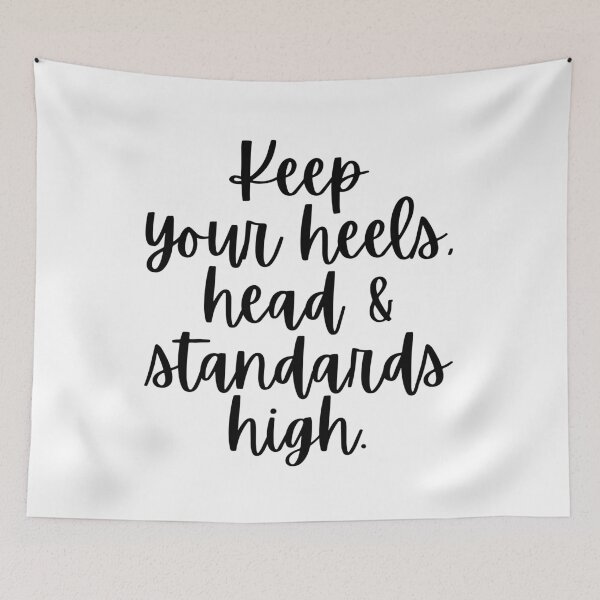 Item preview, Keep Your Heels Head And Standards High designed and sold by m95sim.