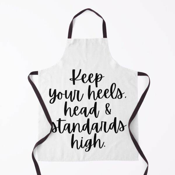 Item preview, Keep Your Heels Head And Standards High designed and sold by m95sim.