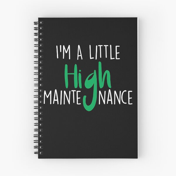 Item preview,  I'm A Little High Maintenance ,Funny Weed gift designed and sold by Noussairox.