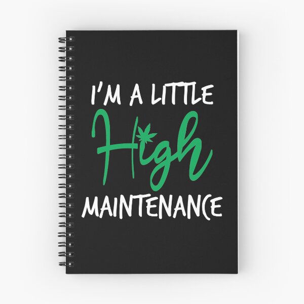 Item preview,  I'm A Little High Maintenance ,Funny Weed gift designed and sold by Noussairox.