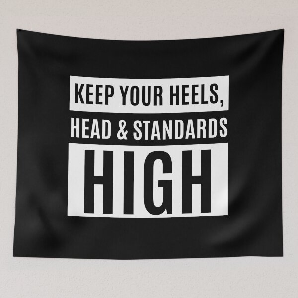 Item preview, Keep Your Heels Head And Standards High designed and sold by m95sim.