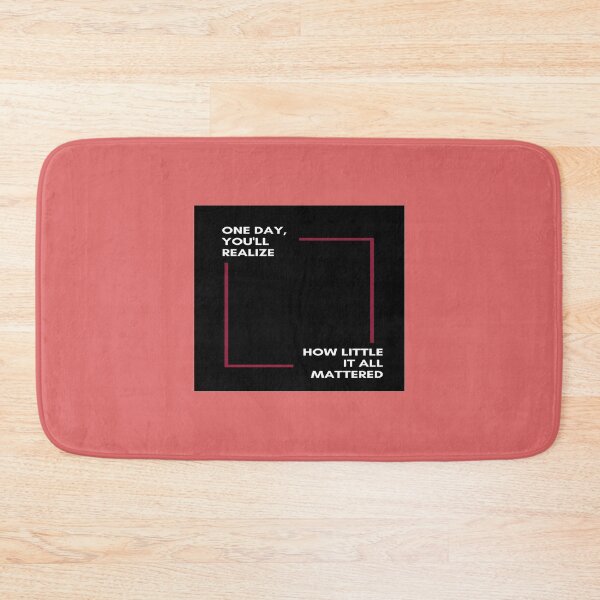 Item preview, one day you all realize how little it all mattered designed and sold by Sushee Store.