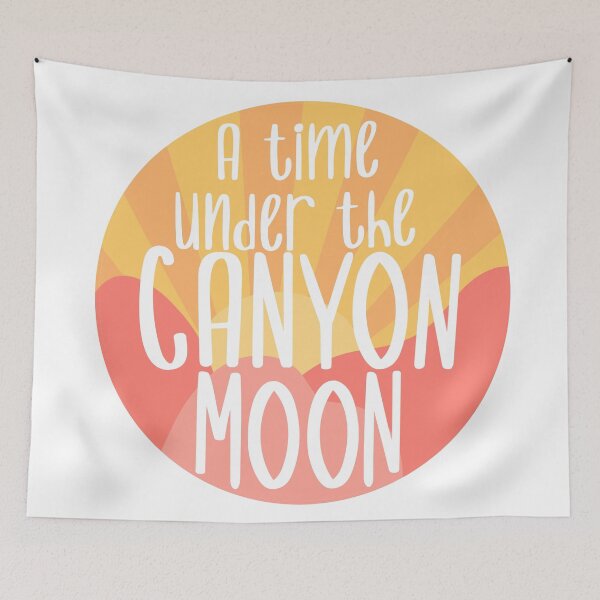 Item preview, A Time Under The Canyon Moon designed and sold by LinhlyHarwell13.