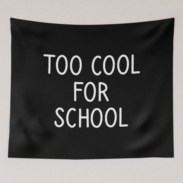 Item preview, Too Cool for School designed and sold by mographicdesign.