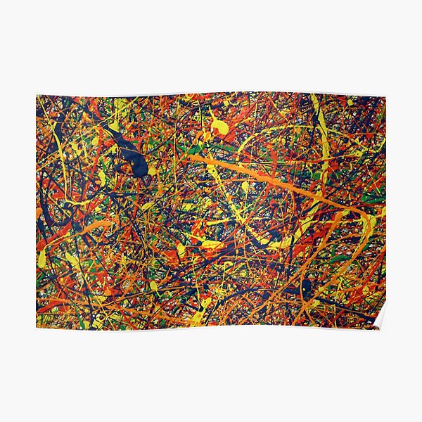 Modern Abstract Jackson Pollock Painting Original Art Titled: Constant Harmony Poster