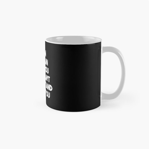 Item preview, I Can Explain It To You But I Cant Understand It For You designed and sold by mographicdesign.