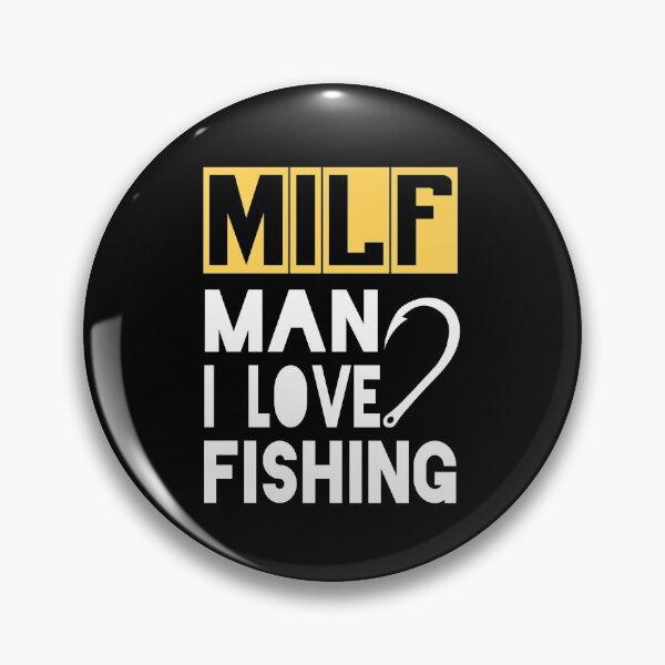 Item preview, MILF Man I love fishing designed and sold by ButterflyX.