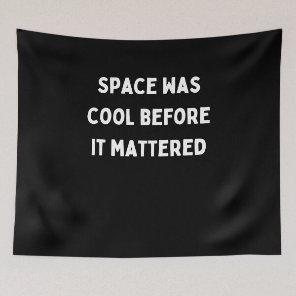 Item preview, Space Was Cool Funny Funny Astronaut Galaxy Ufo designed and sold by Two Left Hands Design.