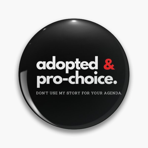 Item preview, Adopted & Pro-choice (white text) designed and sold by EspyDesignCo.