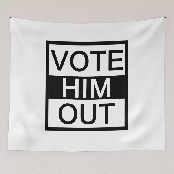 Item preview, Vote Him Out designed and sold by AnimaLovers.