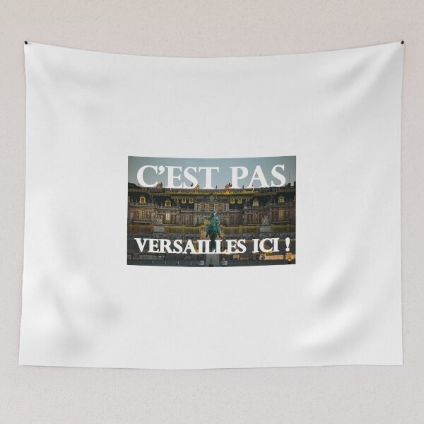 Item preview, It's not Versailles here! designed and sold by Jayteezy.