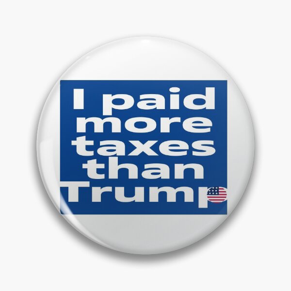 Item preview, I Paid More Taxes Than Trump designed and sold by philip456.