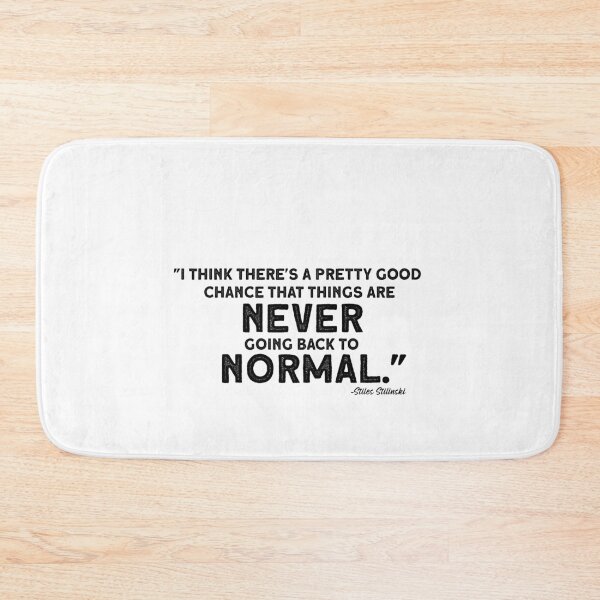 Item preview, "...Never going back to Normal" Stiles Stilinski designed and sold by SHAMTEES.
