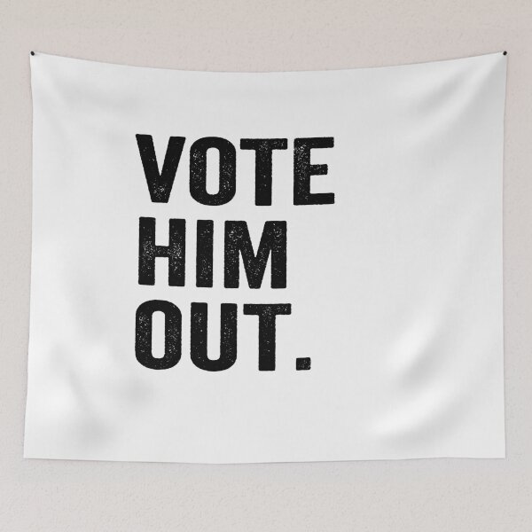 Item preview, Vote Him Out designed and sold by AnimaLovers.