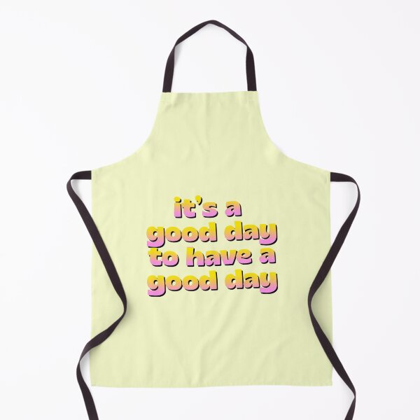 Item preview, It's A Good Day To Have A Good Day Positive Work School designed and sold by sharedipmemes.