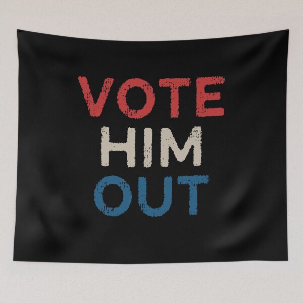 Item preview, Vote Him Out designed and sold by AnimaLovers.