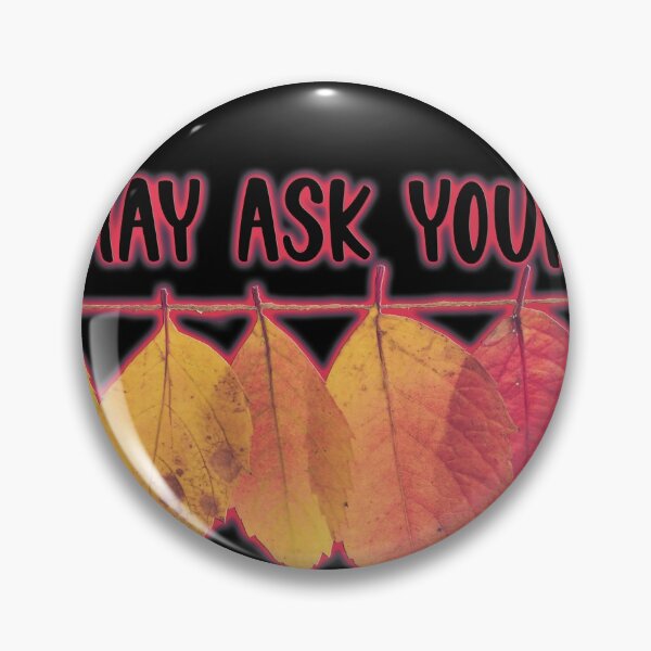 Item preview, You may ask yourself designed and sold by Aura-E.