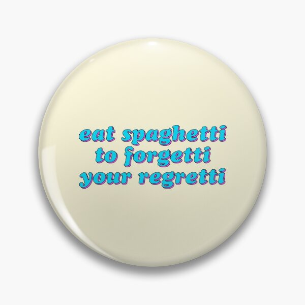 Item preview, Eat Spaghetti Forget Your Regretti Joke designed and sold by sharedipmemes.