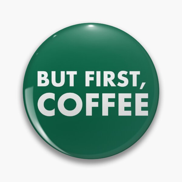Item preview, But First, COFFEE designed and sold by epicfail.