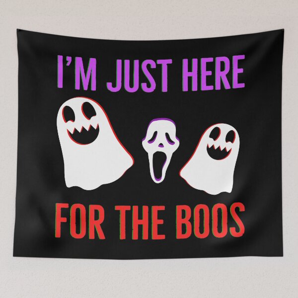 Item preview, I'm Just Here For The Boos designed and sold by ak3shay.
