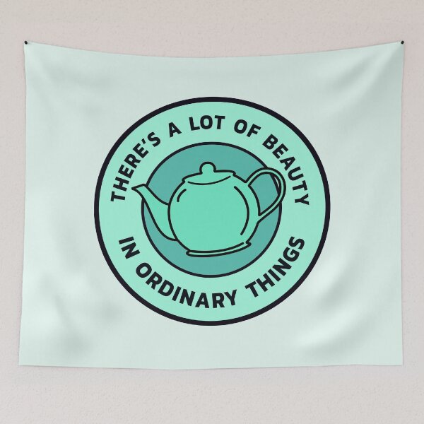 Item preview, There’s a lot of beauty in ordinary things - Teapot designed and sold by rhserra.