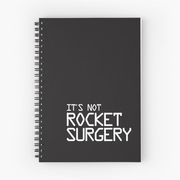 Item preview, It's Not Rocket Surgery designed and sold by epicfail.