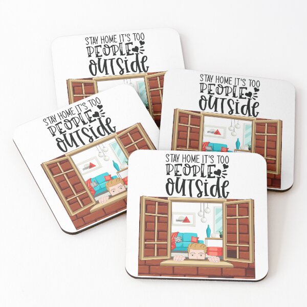 Item preview, Stay Home It's Too People Outside designed and sold by smw84.