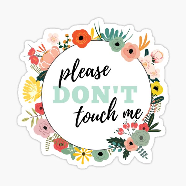 Please don't touch me 2 Sticker