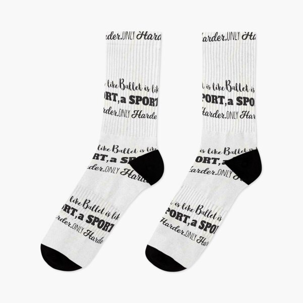 Item preview, Ballet Is Like A Sport Only Harder designed and sold by 4AllTimes.