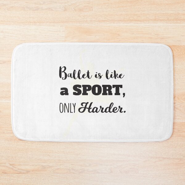 Item preview, Ballet Is Like A Sport Only Harder designed and sold by 4AllTimes.