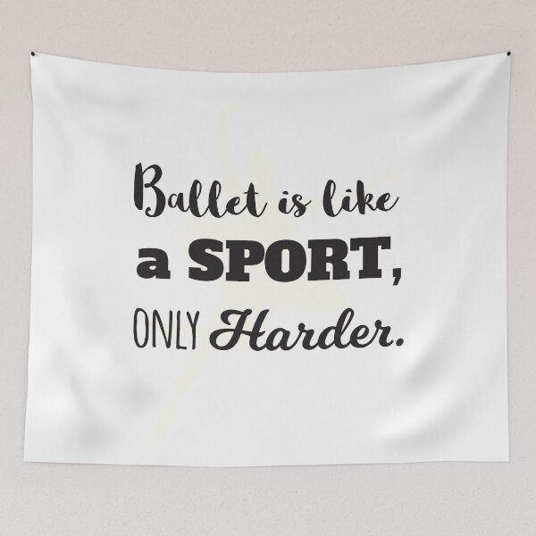 Item preview, Ballet Is Like A Sport Only Harder designed and sold by 4AllTimes.