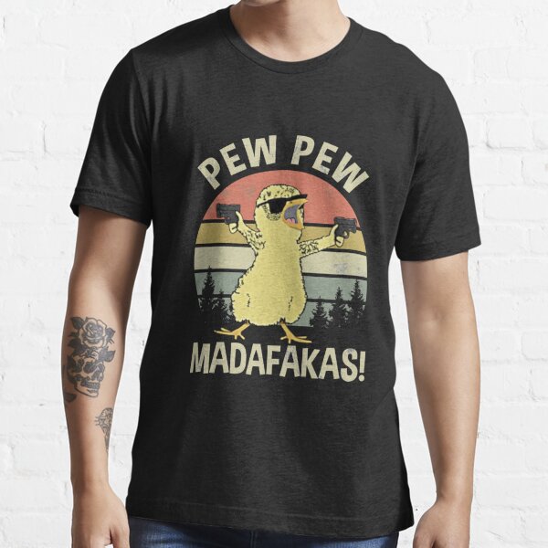 Chicks Pew Pew Madafakas Vintage Essential T-Shirt