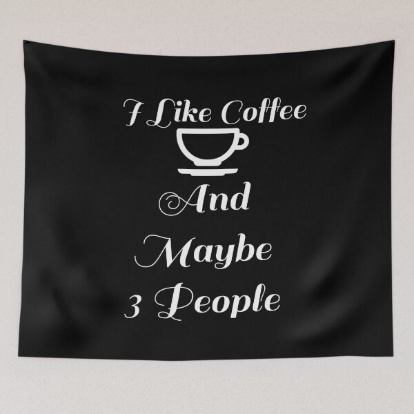 Item preview, I Like Coffee And Maybe 3 People designed and sold by mer-ONE.
