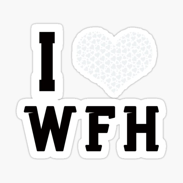 I Love Working From Home Black Outline text Sticker
