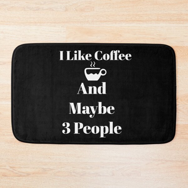 Item preview, I Like Coffee And Maybe 3 People designed and sold by mer-ONE.