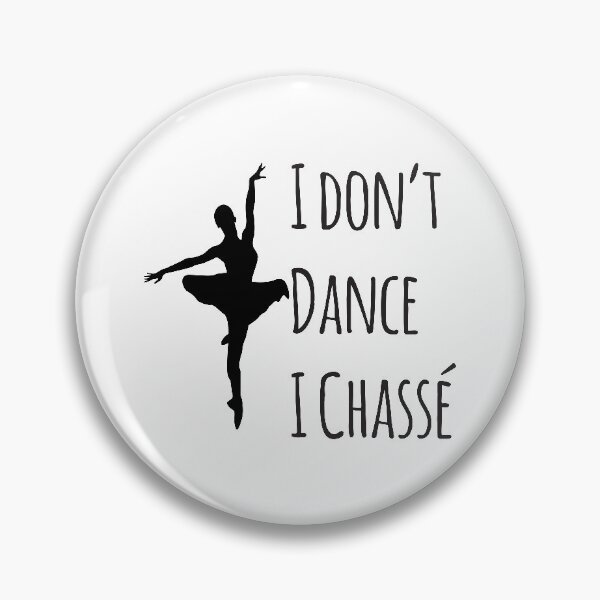 Item preview, I Don't Dance I Chasse designed and sold by 4AllTimes.