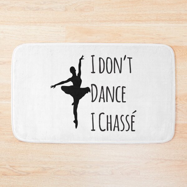 Item preview, I Don't Dance I Chasse designed and sold by 4AllTimes.