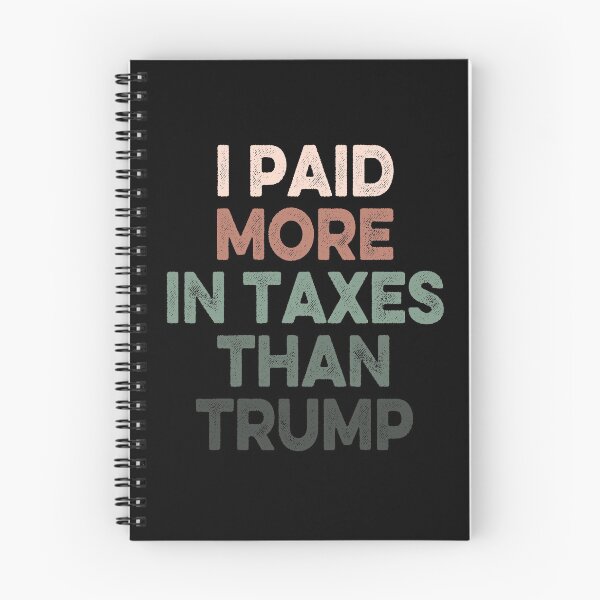 Item preview, I Paid More In Taxes Than Donald Trump designed and sold by AnimaLovers.