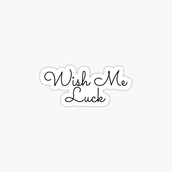 wish-me-luck-gifts-merchandise-redbubble