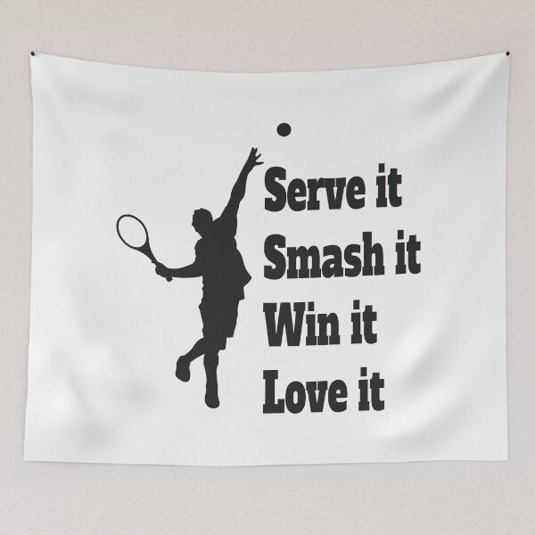 Item preview, Serve It, Smash It, Win It, Love It designed and sold by 4AllTimes.