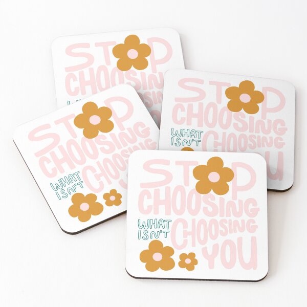 Item preview, Stop Choosing What Isn’t Choosing You designed and sold by tylerelise.
