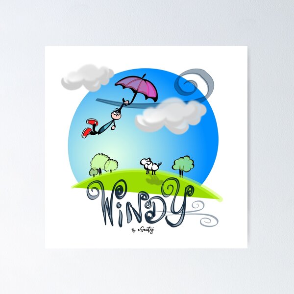 A Windy Day Posters for Sale | Redbubble