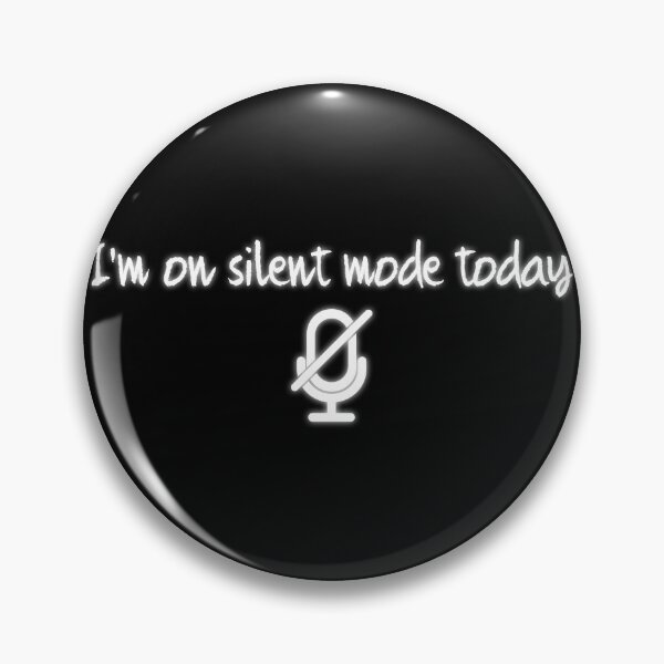 Item preview, I'm on silent mode today designed and sold by Izod55.
