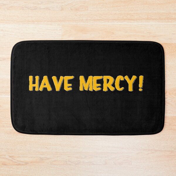 Item preview, Have Mercy designed and sold by marisaj4488.