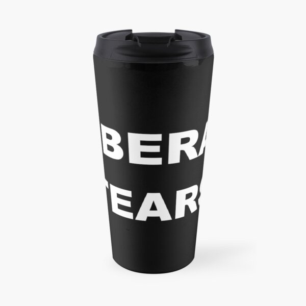 "Liberal Tears" Travel Mug