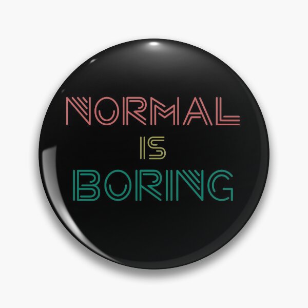 Item preview, Normal is boring designed and sold by golubdacha.