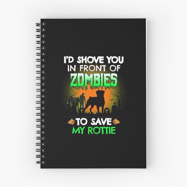 Item preview, Funny Rottweiler - I'd Shove You In Front of Zombies to Save My Rottie Halloween Shirt designed and sold by Guarddogdrive.
