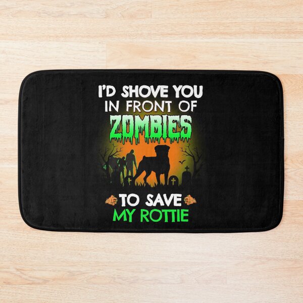 Item preview, Funny Rottweiler - I'd Shove You In Front of Zombies to Save My Rottie Halloween Shirt designed and sold by Guarddogdrive.